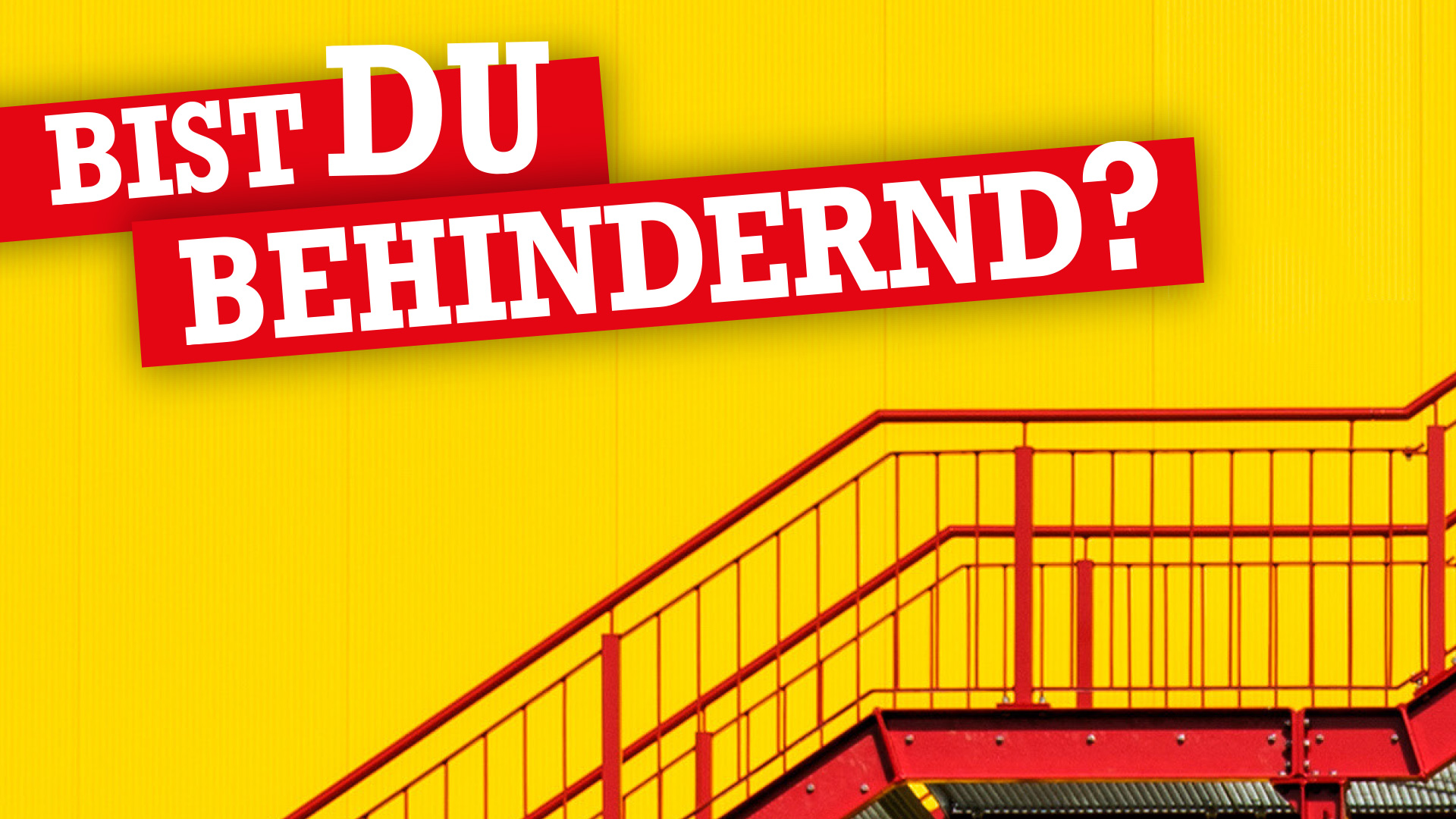 Bist du behindernd?